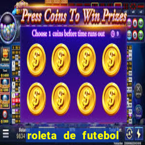 roleta de futebol roleta jogadores de futebol para