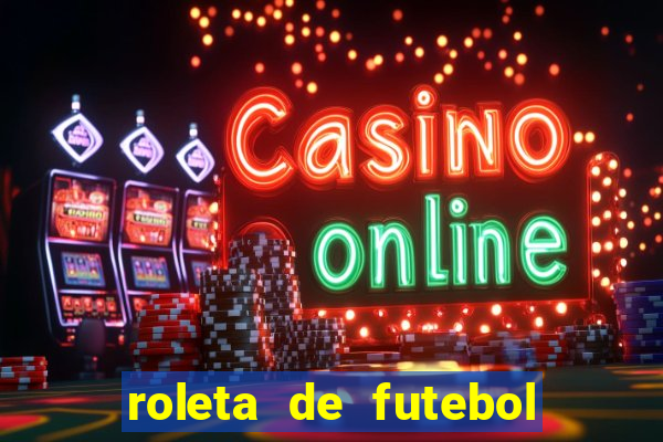 roleta de futebol roleta jogadores de futebol para