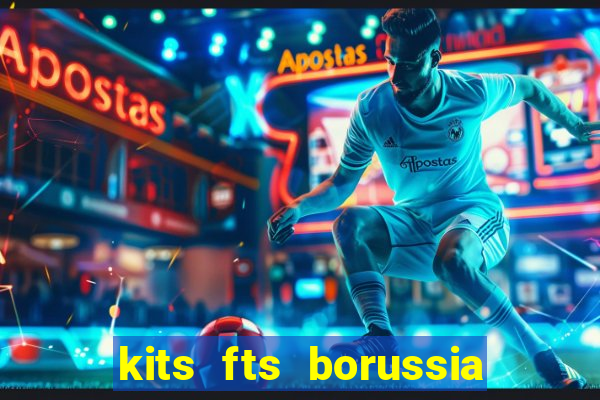 kits fts borussia dortmund 2024