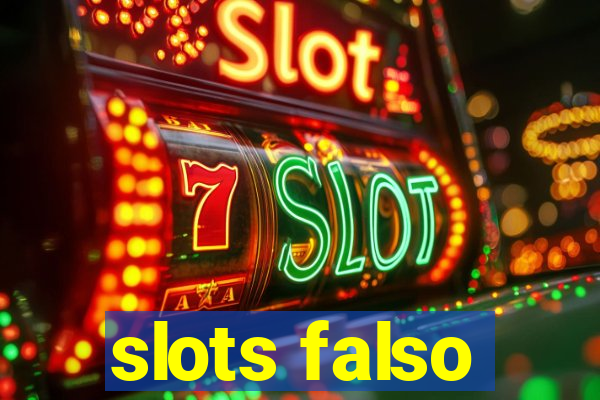 slots falso