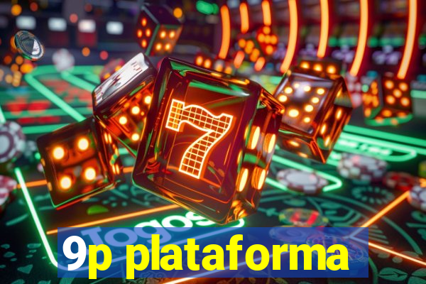 9p plataforma