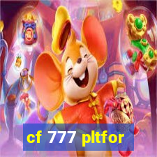 cf 777 pltfor