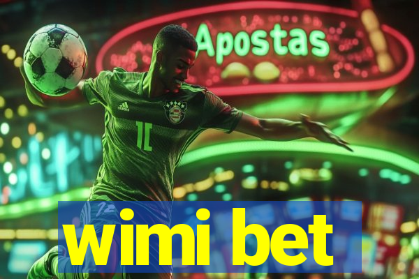 wimi bet