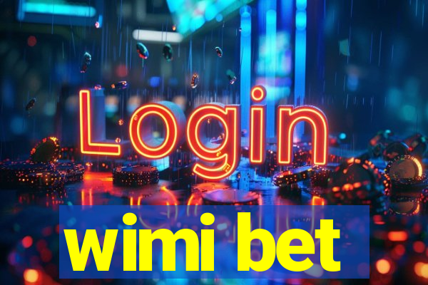 wimi bet