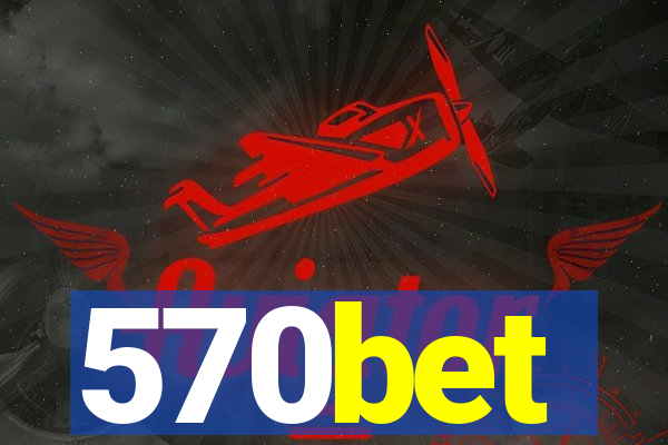 570bet