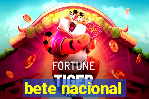 bete nacional