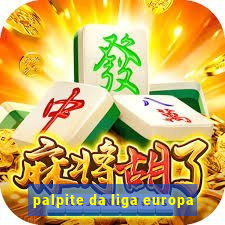 palpite da liga europa