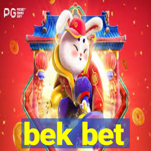 bek bet