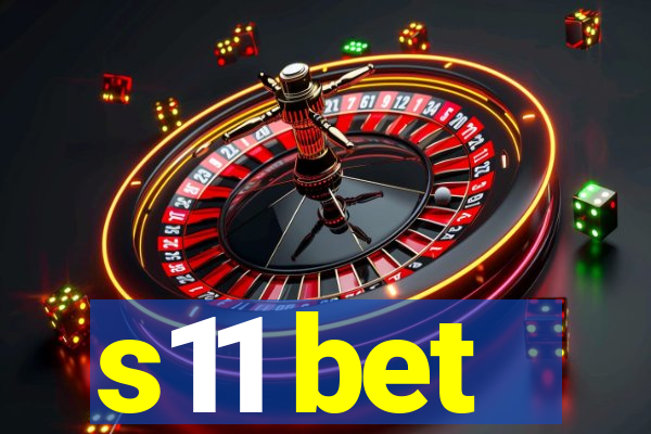 s11 bet