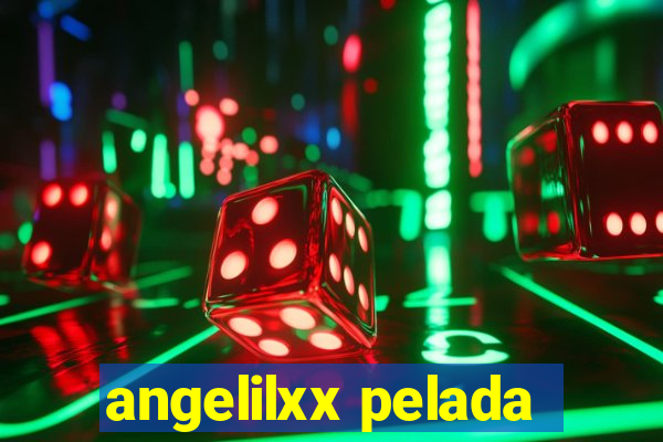 angelilxx pelada