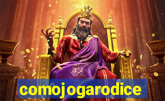 comojogarodice