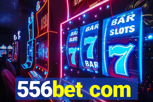 556bet com