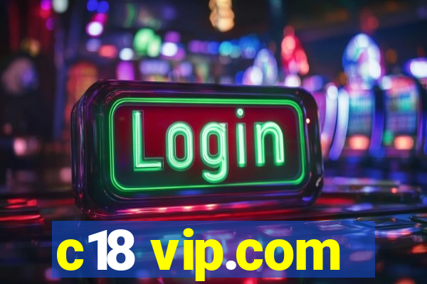 c18 vip.com
