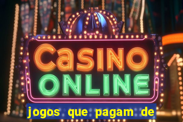 jogos que pagam de verdade sem precisar depositar