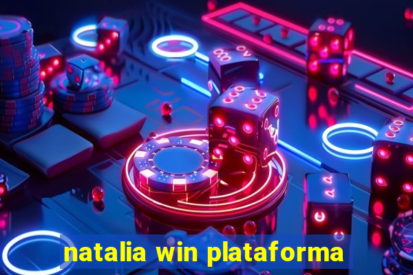 natalia win plataforma