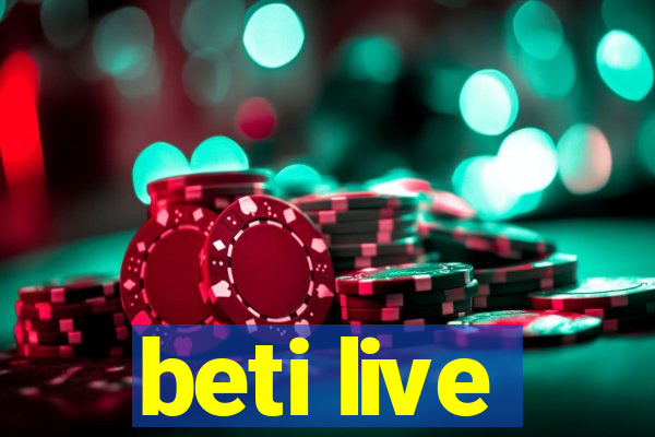 beti live
