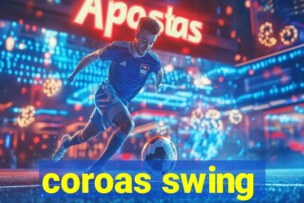 coroas swing