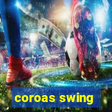 coroas swing