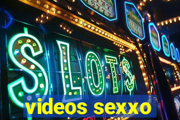 videos sexxo