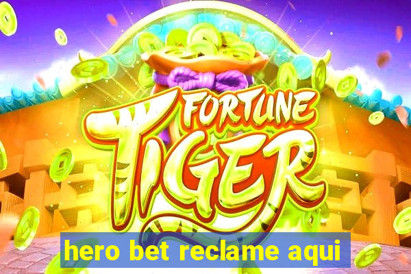 hero bet reclame aqui