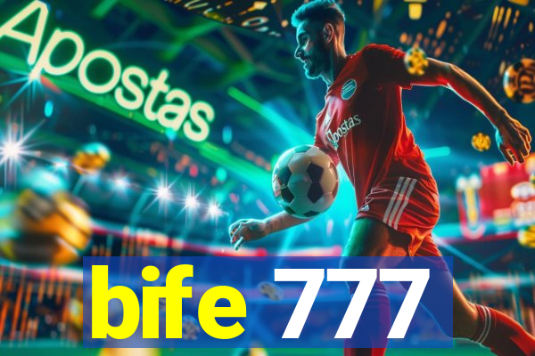 bife 777