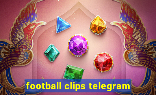 football clips telegram