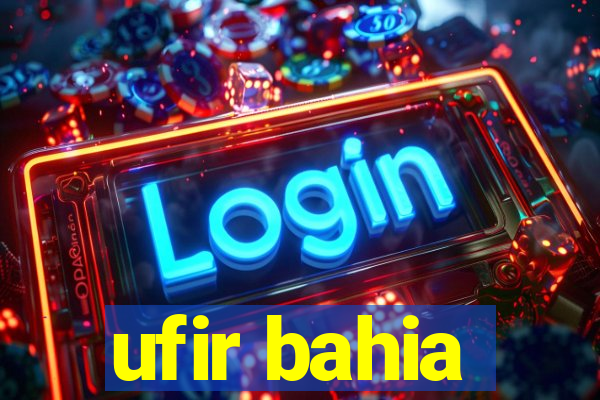 ufir bahia