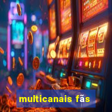 multicanais fãs