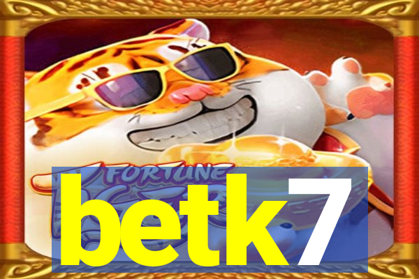 betk7