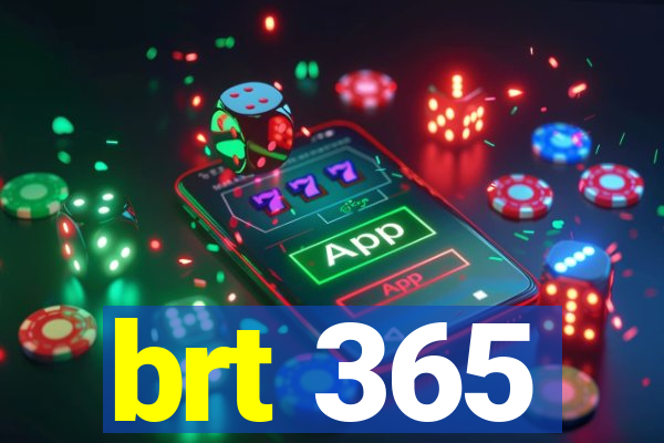 brt 365