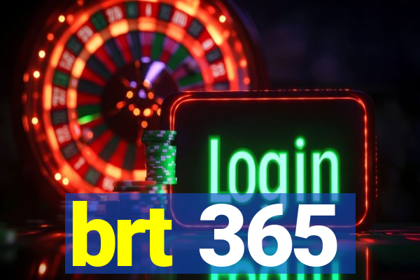 brt 365