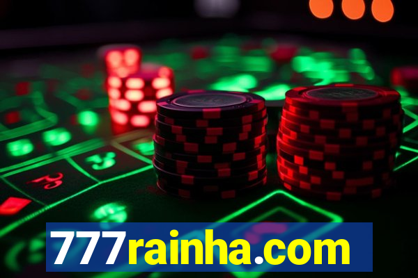 777rainha.com