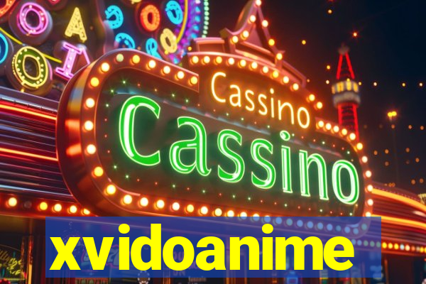 xvidoanime