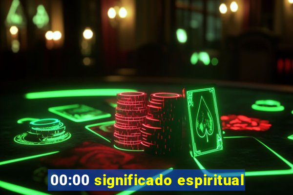 00:00 significado espiritual
