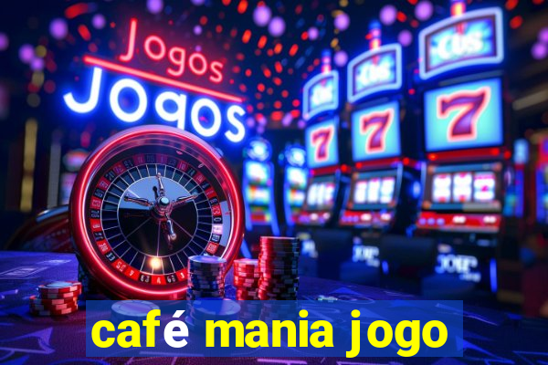 café mania jogo