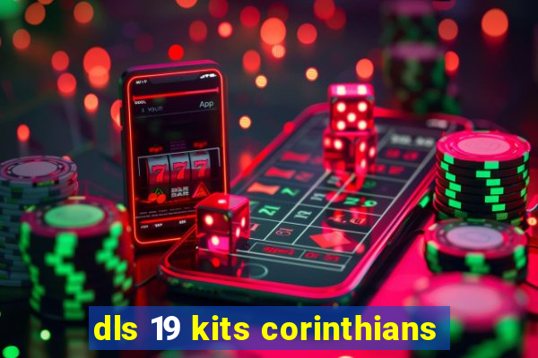 dls 19 kits corinthians