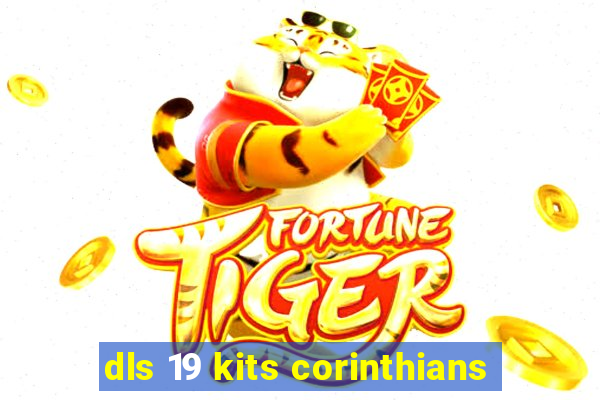 dls 19 kits corinthians
