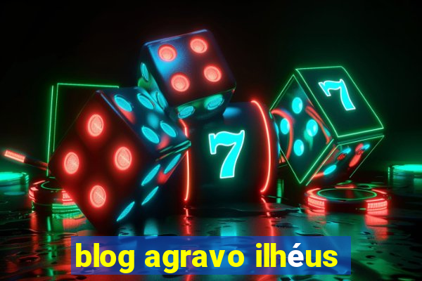 blog agravo ilhéus