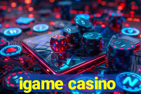 igame casino