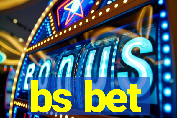 bs bet