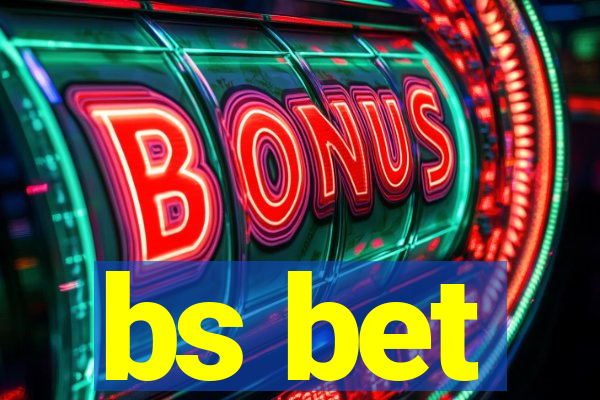 bs bet
