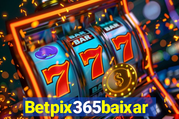 Betpix365baixar