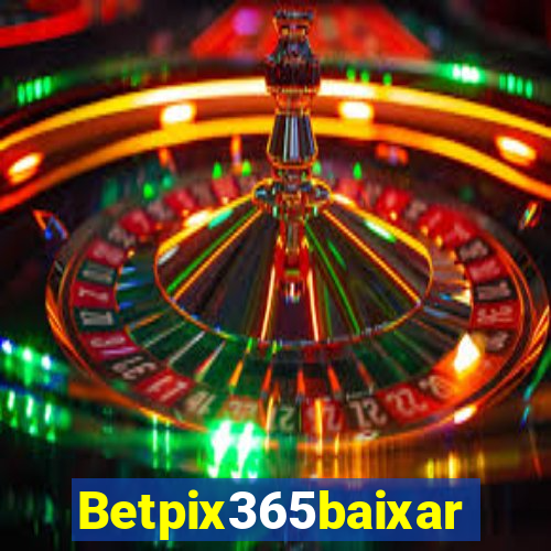 Betpix365baixar