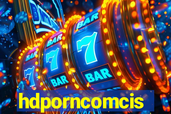 hdporncomcis
