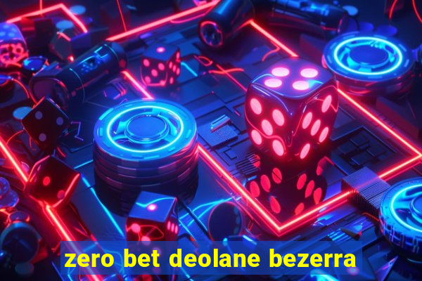 zero bet deolane bezerra