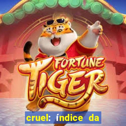 cruel: índice da maldade pdf cruel livro pdf