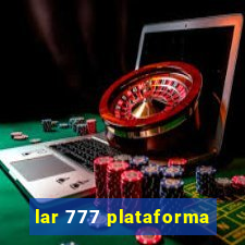 lar 777 plataforma