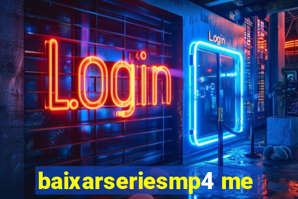 baixarseriesmp4 me