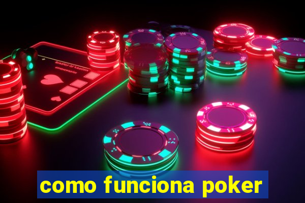 como funciona poker