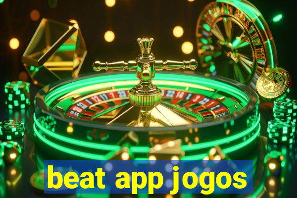beat app jogos